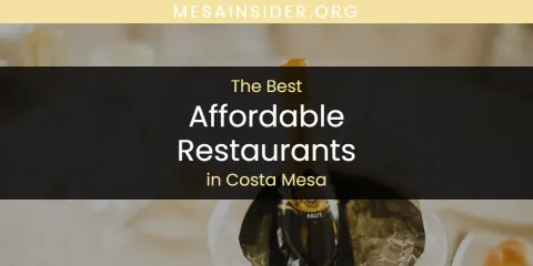 The Absolute Best Affordable Restaurants in Costa Mesa