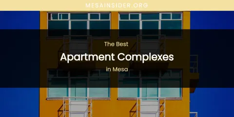Mesa's Best Apartment Complexes