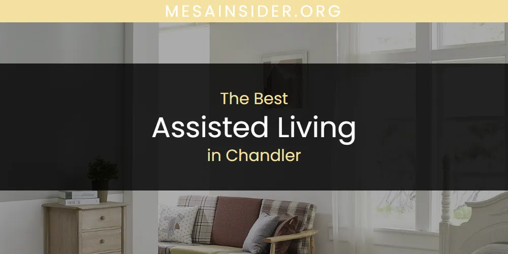 The Absolute Best Assisted Living in Chandler  [Updated 2025]
