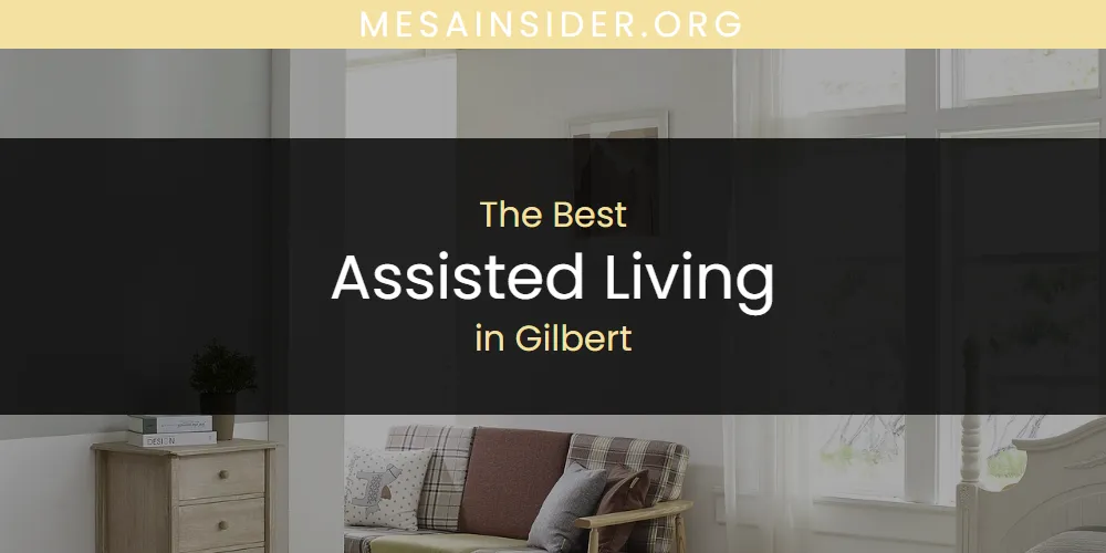 The Absolute Best Assisted Living in Gilbert  [Updated 2025]