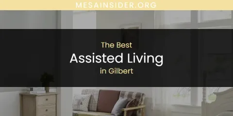 Gilbert's Best Assisted Living Spots
