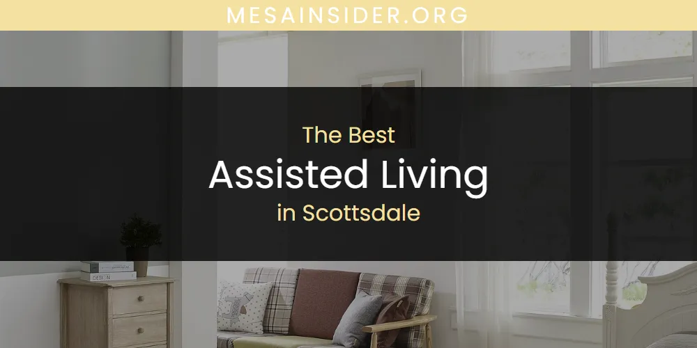 The Top-Rated Assisted Living in Scottsdale for 2026