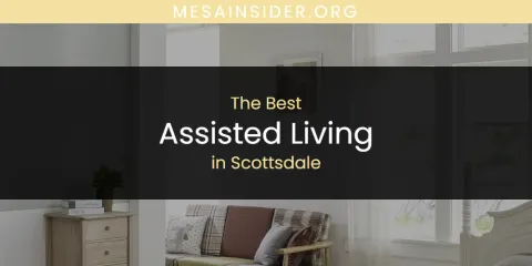 The Top-Rated Assisted Living in Scottsdale