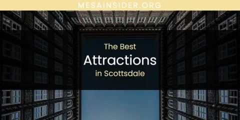 Best Attractions in Scottsdale: Our Expert Picks
