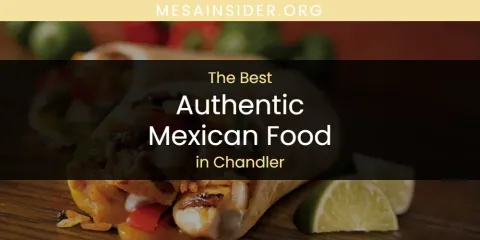 The Best Authentic Mexican Food in Chandler