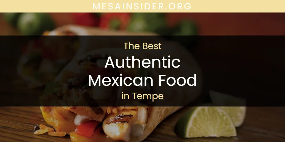Tempe's Best Authentic Mexican Food [Updated 2025]