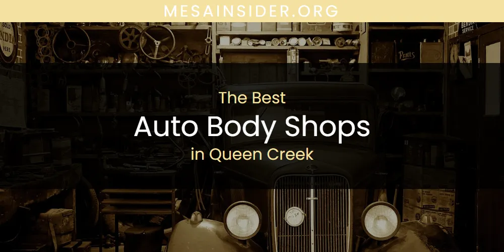 Queen Creek's Best Auto Body Shops [Updated 2025]