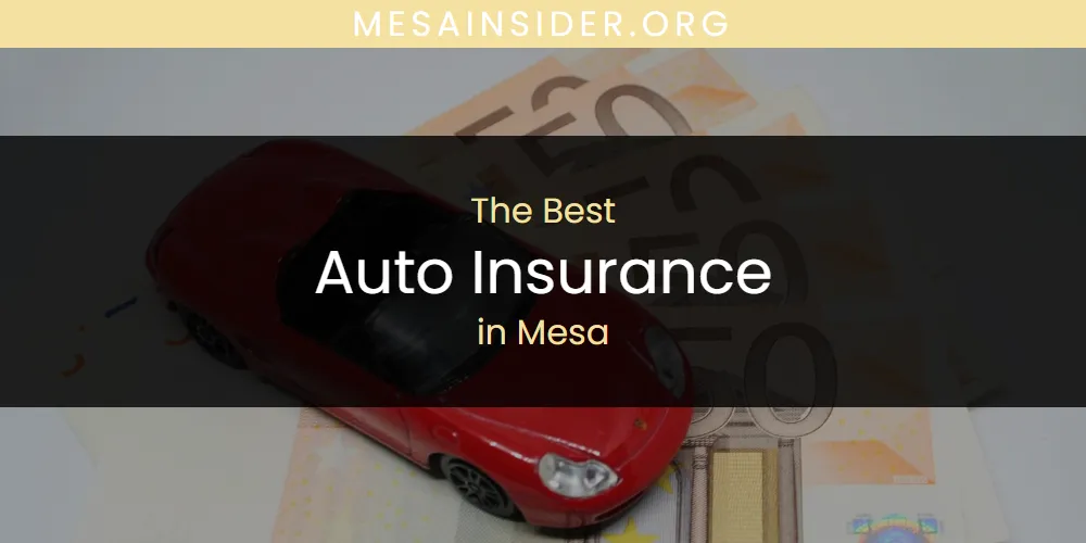 Mesa's Best Auto Insurance [Updated 2025]