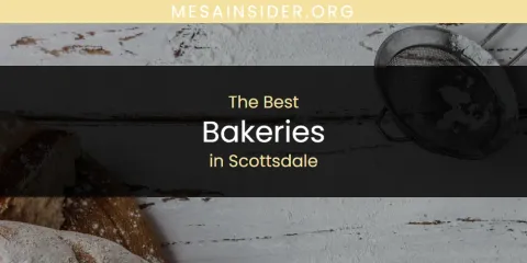 Scottsdale's Best Bakeries Spots