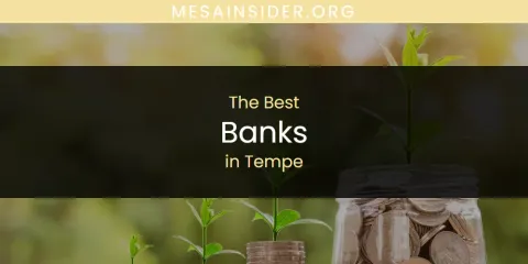 Ranked: Best Banks in Tempe