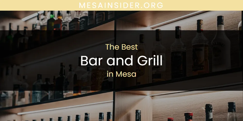 Mesa's Best Bar and Grill [Updated 2025]