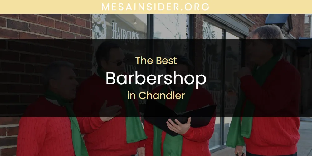 The Absolute Best Barbershop in Chandler  [Updated 2025]