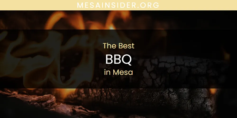 Mesa's Best BBQ [Updated 2025]