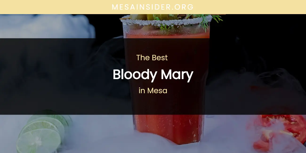 Mesa's Best Bloody Mary featured