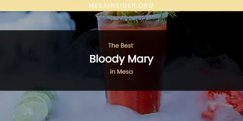 Mesa's Best Bloody Mary