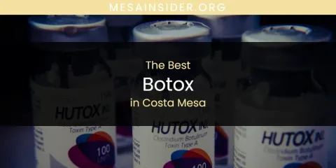 Best Botox in Costa Mesa: Complete Guide