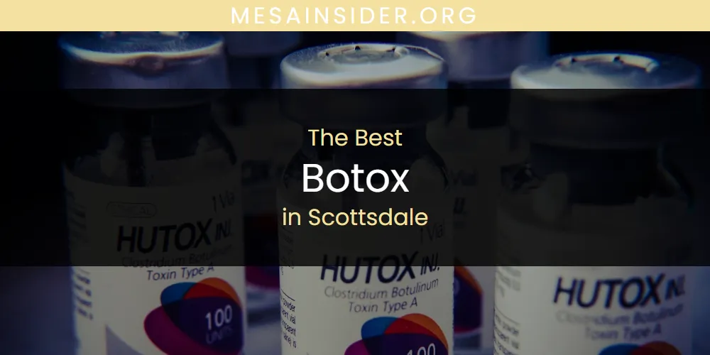 The 2026 Best Botox in Scottsdale List