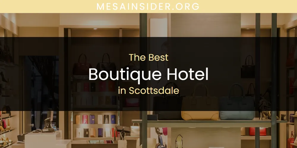 Best Boutique Hotel in Scottsdale: Complete Guide (2026)