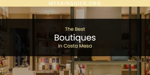 The Best Boutiques in Costa Mesa