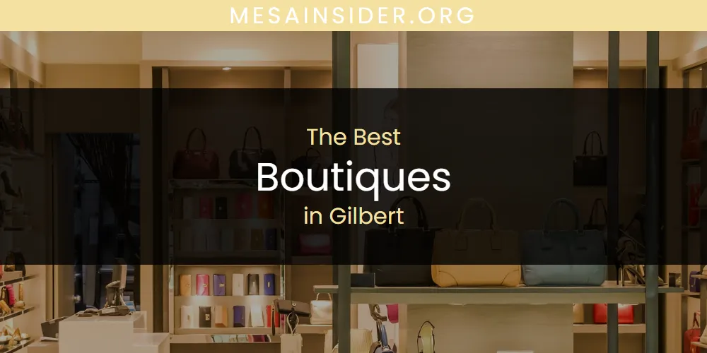 2026 Ranked: Best Boutiques in Gilbert
