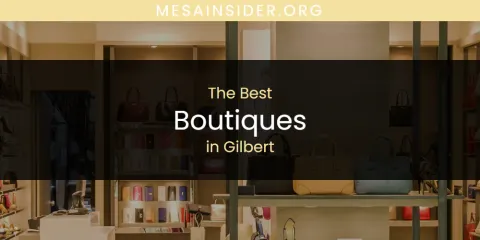 Ranked: Best Boutiques in Gilbert