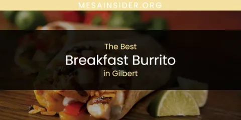 The Top-Rated Breakfast Burrito in Gilbert