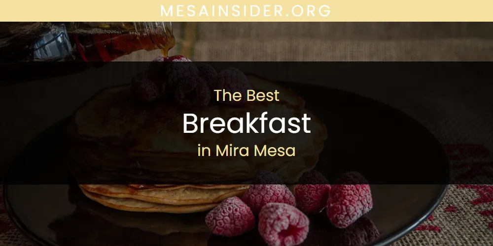 Mira Mesa's Best Breakfast [Updated 2025]