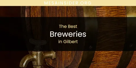 Discover the Best Breweries in Gilbert