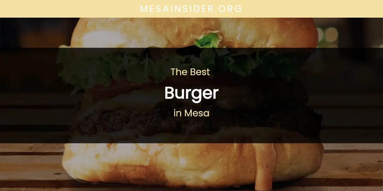 Mesa's Best Burger featured