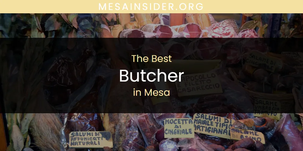 Mesa's Best Butcher [Updated 2025]