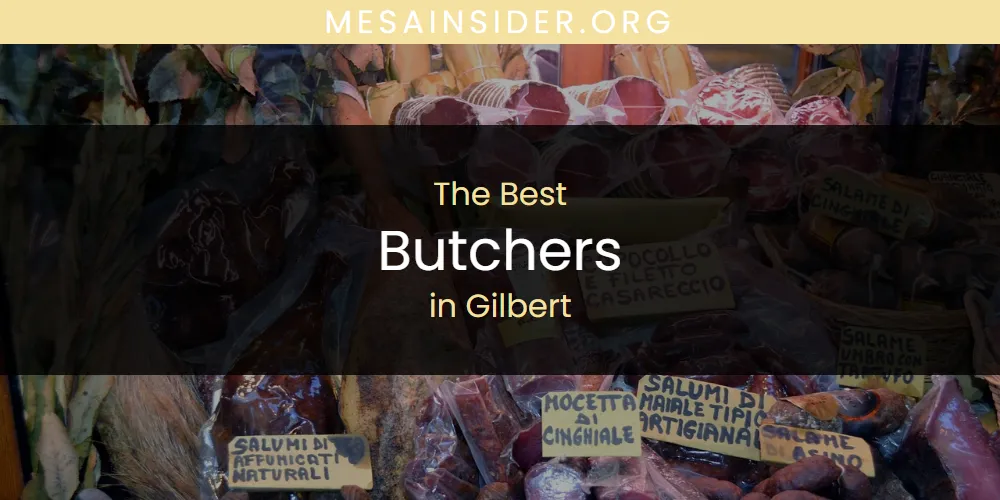 The Absolute Best Butchers in Gilbert  [Updated 2025]