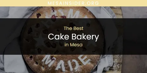 Ranked: Best Cake Bakery in Mesa