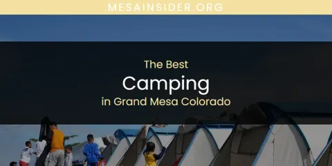 Ranked: Best Camping in Grand Mesa Colorado