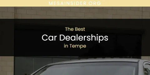 The Best Car Dealerships in Tempe