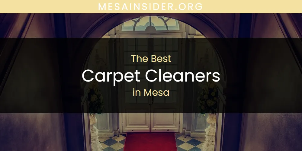 Mesa's Best Carpet Cleaners [Updated 2025]