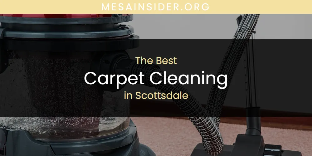 Scottsdale's Best Carpet Cleaning [Updated 2025]