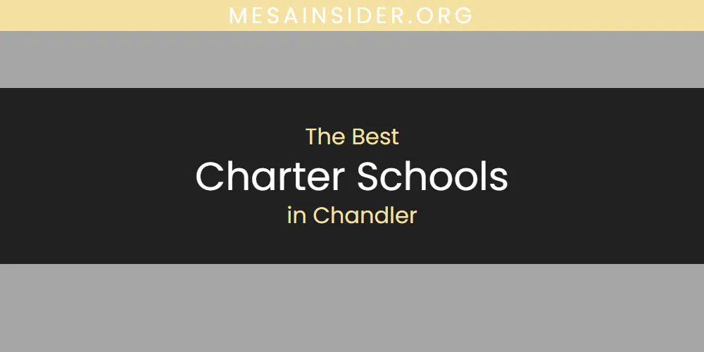 The Absolute Best Charter Schools in Chandler  [Updated 2025]