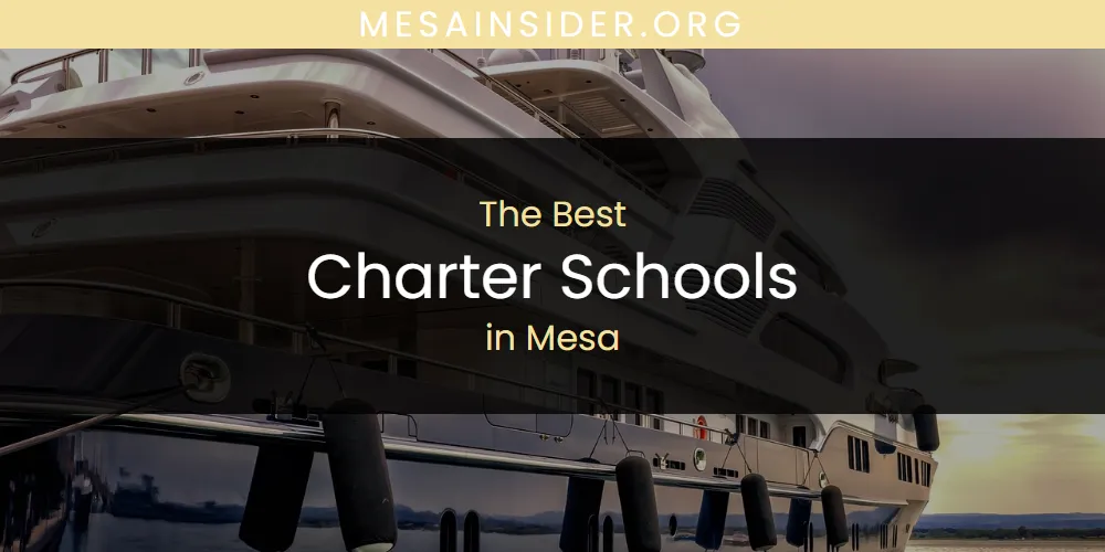 2026 Ranked: Best Charter Schools in Mesa