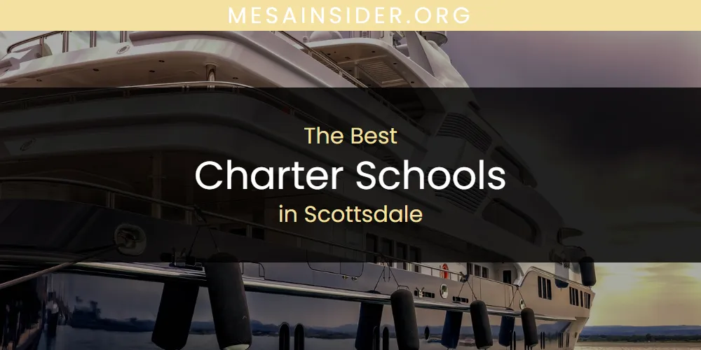 Scottsdale's Best Charter Schools [Updated 2025]