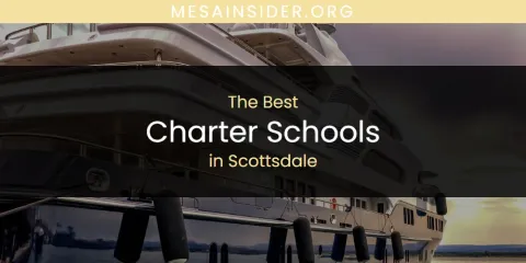 Best Charter Schools in Scottsdale: Our Expert Picks