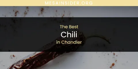 The Absolute Best Chili in Chandler