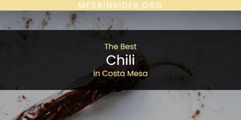 Guide to Best Chili in Costa Mesa