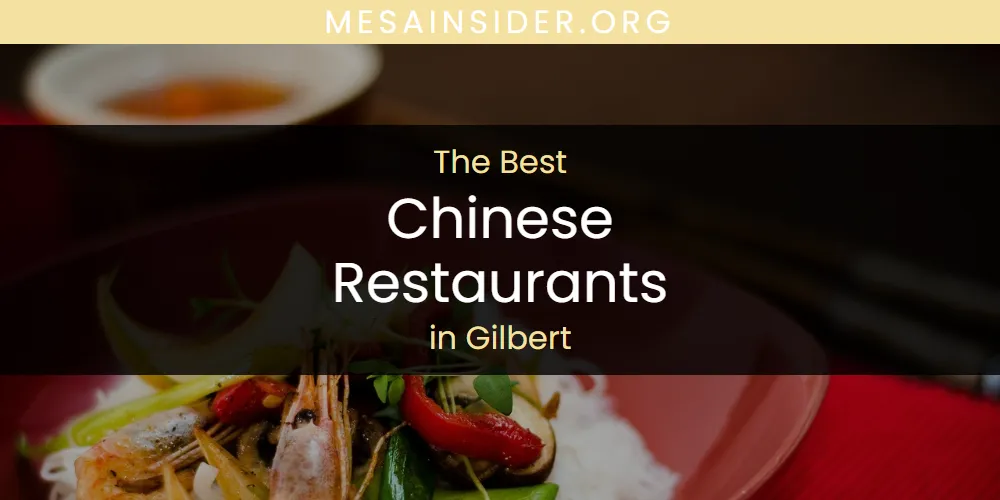 The Absolute Best Chinese Restaurants in Gilbert  [Updated 2025]