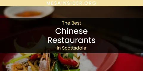 Guide to Best Chinese Restaurants in Scottsdale