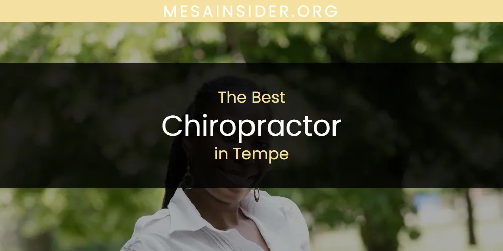 Tempe's Best Chiropractor [Updated 2025]