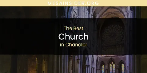 Best Church in Chandler: Complete Guide
