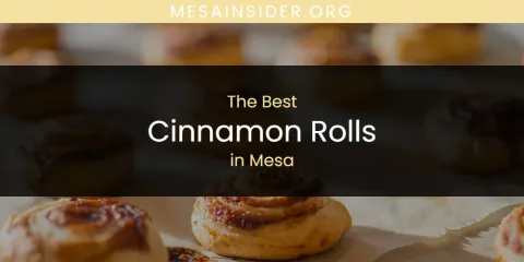 The Best Cinnamon Rolls in Mesa