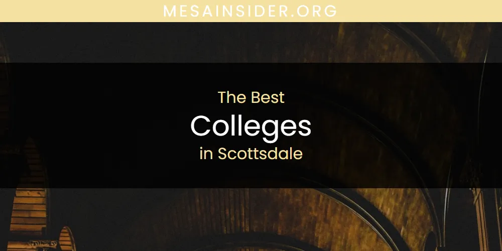 Scottsdale's Best Colleges [Updated 2025]