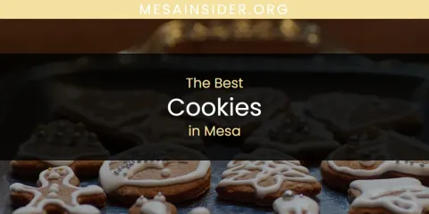 Guide to Best Cookies in Mesa