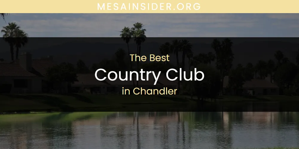 The Absolute Best Country Club in Chandler  [Updated 2025]